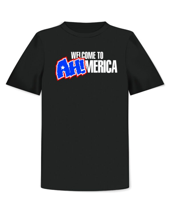 thefanery This is not Amerika, WELCOME TO AMERICA T-Shirt Front Black