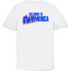 thefanery This is not Amerika, WELCOME TO AMERICA T-Shirt Front White